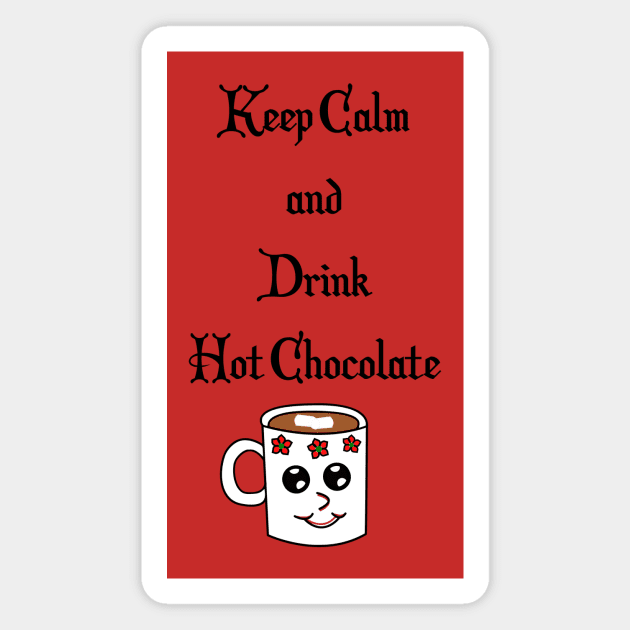 Keep Calm and Drink Hot Chocolate Magnet by traditionation